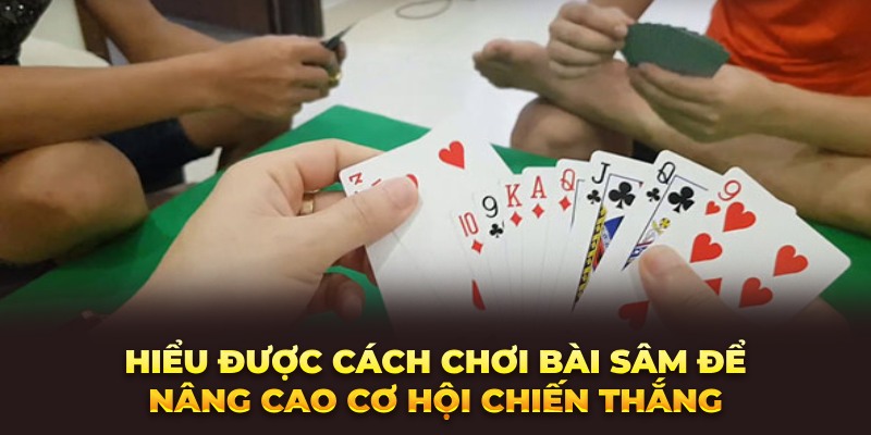 Cách Chơi Bài Sam – Hướng Dẫn Cực Chi Tiết Cho Người Mới Bắt Đầu